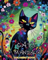 Cats with Mandalas - Adult Coloring Book: Beautiful Coloring Pages for Adults Relaxation and Stress Relief B0C8SC8392 Book Cover