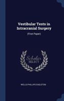 Vestibular Tests in Intracranial Surgery: (First Paper) 1145908470 Book Cover