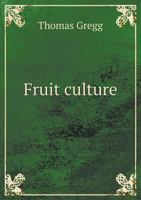 Fruit Culture 5518835604 Book Cover