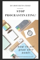 Stop Procrastinating: How to Get Your Sh*t Done! 1674098855 Book Cover