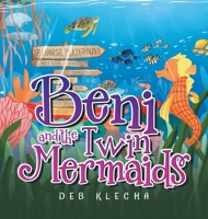 Beni and the Twin Mermaids 1489736360 Book Cover