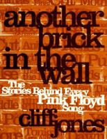 Another Brick in the Wall: The Stories Behind Every Pink Floyd Song 1858688493 Book Cover