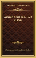 Aircraft Yearbook, 1920 116647402X Book Cover