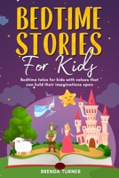 Bedtime Stories for Kids: Bedtime tales for kids with values that can hold their imaginations open. 1802866345 Book Cover