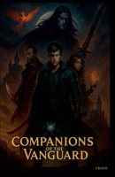 Companions Of The Vanguard (Crossbow Chronicles) B0FBQ7Z74J Book Cover