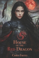 House of the Red Dragon B0FMY6KGMZ Book Cover