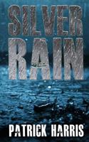 Silver Rain 0578509903 Book Cover