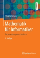 Mathematik F�r Informatiker: Ein Praxisbezogenes Lehrbuch 365826523X Book Cover