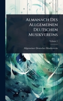Almanach Des Allgemeinen Deutschen Musikvereins 1024457885 Book Cover