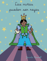 Las niñas pueden ser reyes: Libro para colorear 1629637076 Book Cover