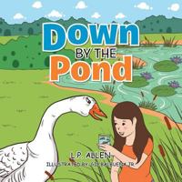 Down by the Pond 1483673731 Book Cover