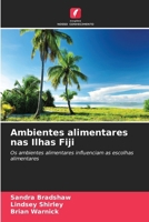 Ambientes alimentares nas Ilhas Fiji (Portuguese Edition) 6209892663 Book Cover