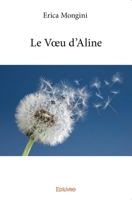 Le Vœu d'Aline (French Edition) 2414089016 Book Cover