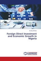 Foreign Direct Investment and Economic Growth in Nigeria 6207468821 Book Cover