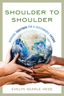 Shoulder to Shoulder: Working Together for a Sustainable Future 1538144395 Book Cover