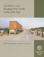 Sub-Saharan Africa: Forging New Trade Links With Asia 1589066677 Book Cover