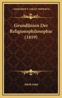 Grundlinien Der Religionsphilosophie (1819) 1272163857 Book Cover