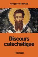 Discours Cata(c)Cha(c)Tique 1542608104 Book Cover