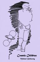 Cosmic children: Poetry, etc 0943795478 Book Cover