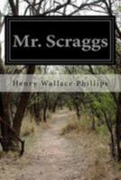 Mr. Scraggs: Introduced by Red Saunders 1512192597 Book Cover