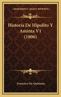 Historia De Hipolito Y Aminta V1 (1806) 1168109493 Book Cover