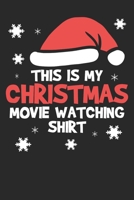 Notebook: This Is My Christmas Movie Watching Shirt Dot Grid 6x9 120 Pages 1699192464 Book Cover