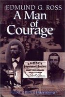 Edmund G. Ross: A Man of Courage 1881576744 Book Cover