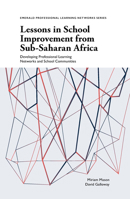 Lessons in School Improvement from Sub-Saharan Africa: Developing Professional Learning Networks and School Communities 1801175055 Book Cover
