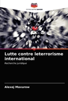 Lutte contre leterrorisme international: Recherche juridique 6203604658 Book Cover