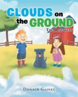 Clouds on the Ground-The Discovery 1640969845 Book Cover
