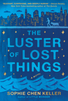 The Luster of Lost Things 0735210780 Book Cover