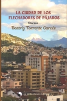 La ciudad y Los flechadores de pájaros B0BQ98VV7Q Book Cover