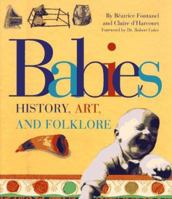 Babies: History, Art and Folklore 0810912449 Book Cover