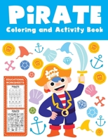 Pirate Coloring and Activity Book Educational Worksheets: A Fun Kid Workbook Game For Learning, Coloring, Dot to Dot, Mazes, Word Search and More! B088BF5M1J Book Cover