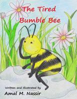 The Tired Bumble Bee 1730793614 Book Cover