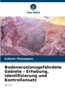Bodenerosionsgefährdete Gebiete - Erhebung, Identifizierung und Kontrollansatz (German Edition) 6206488713 Book Cover