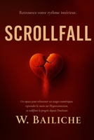SCROLLFALL: Retrouvez votre rythme intérieur, à l'ère de l’hyperconnexion et de l'hyperperformance (French Edition) 2959591127 Book Cover