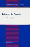 Return of the Ancestor (American University Studies Series VII, Theology and Religion) 0820417904 Book Cover