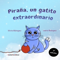 Piraña, un gatito extraordinario: Un cuento sobre el síndrome de Down B08N37KCGK Book Cover