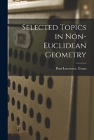 Selected Topics in Non-Euclidean Geometry 1014819083 Book Cover