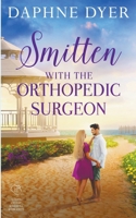 Smitten with the Orthopedic Surgeon: Keegan and Bridgette's heartwarming small town romance (Third Coast Medical Romance) 1963499042 Book Cover