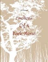 Emotions Of A Dark Horse 1304852512 Book Cover
