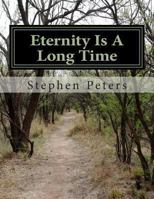 Eternity Is a Long Time 1490455353 Book Cover