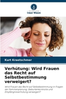 Verhütung: Wird Frauen das Recht auf Selbstbestimmung verweigert? (German Edition) 6208406722 Book Cover