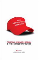 Political Research Design and the Science of Politics 1516507703 Book Cover