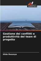 Gestione dei conflitti e produttività del team di progetto (Italian Edition) 6630263391 Book Cover