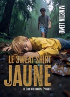 Le sweat-shirt jaune (French Edition) B0GPWTLS6J Book Cover