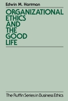 Organizational Ethics and the Good Life 0195100778 Book Cover