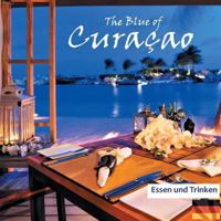 The Blue of Curacao: Informationen von A bis Z 3746057256 Book Cover