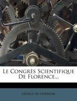 Le Congres Scientifique de Florence... 1272751686 Book Cover